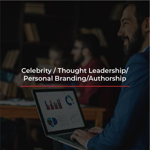 Celebrity / Thought Leadership/ Personal Branding/Authorship